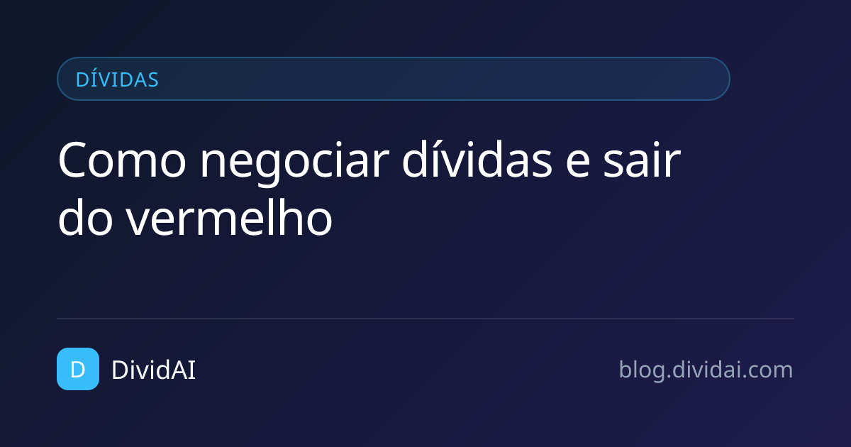 Capa do artigo Como negociar dívidas e sair do vermelho